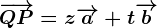 \overrightarrowQP=z\overrightarrowa+t\overrightarrowb