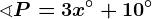 \sphericalangle P=3x^\circ+10^\circ