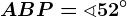 ABP=\sphericalangle 52^\circ