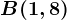 B(1,8)