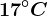 17^\circC
