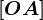 \left [ OA \right ]