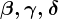 \beta , \gamma , \delta