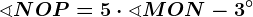 \sphericalangle NOP=5\cdot \sphericalangle MON - 3^\circ