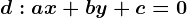 d:ax+by+c=0