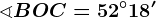 \sphericalangle BOC=52^\circ18'