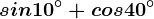 sin 10^\circ+cos 40^\circ