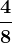 \frac48