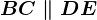 BC\parallel DE