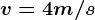 v=4m/s