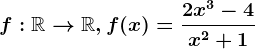 f:\mathbbR--> \mathbbR,f(x)=\frac2x^3-4x^2+1