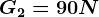 G2=90 N