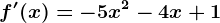 f'(x)=-5x^2-4x+1