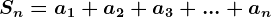 Sn=a1+a2+a3+...+an