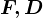 F,D