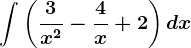 \int \left ( \frac3x^2-\frac4x+2 \right )dx
