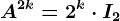 A^2k=2^k\cdot I2