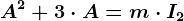 A^2+3\cdot A=m\cdot I2