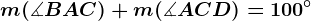 m(\measuredangle BAC)+m(\measuredangle ACD)=100^\circ