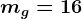 mg= 16