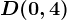 D(0,4)