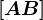 \fncm \left [ AB \right ]
