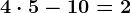 4 \cdot 5-10=2