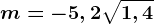 m= -5,2\sqrt1,4