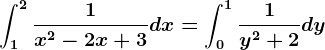 \int1^2\frac1x^2-2x+3dx=\int0^1\frac1y^2+2dy