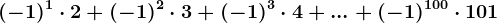 (-1)^1\cdot 2+(-1)^2\cdot 3+(-1)^3\cdot 4+...+(-1)^100\cdot 101