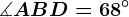 \measuredangle ABD=68^\circ