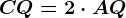 CQ=2\cdot AQ
