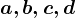 a,b,c,d