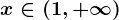 x\in (1,+\infty )