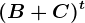 (B+C)^t