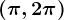 \left ( \pi ,2\pi \right )