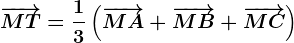 \overrightarrowMT=\frac13\left ( \overrightarrowMA+\overrightarrowMB+\overrightarrowMC \right )