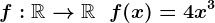 f:\mathbbR-->\mathbbR\;\;f(x)=4x^3
