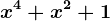 x^4+x^2+1