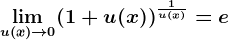 \limu(x)--> 0(1+u(x))^\frac1u(x)=e