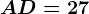 AD=27