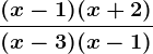 \frac(x-1)(x+2)(x-3)(x-1)