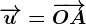 \overrightarrowu=\overrightarrowOA