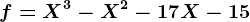 f=X^3-X^2-17X-15