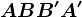 ABB'A'