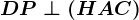 DP\perp (HAC)