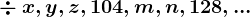 \div\:x,y,z,104,m,n,128,...