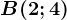 B(2;4)