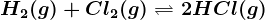 H2(g)+Cl2(g)<--> 2HCl(g)