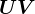 UV